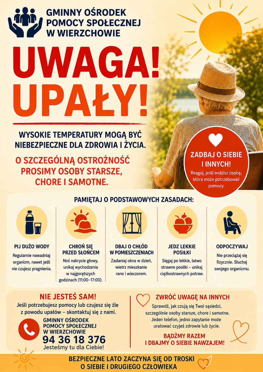 Plakat Gminnego Ośrodka Pomocy Społecznej w&nbsp;Wierzchowie ostrzegający przed upałami. Grafika przedstawia starszą osobę siedzącą na&nbsp;ławce w&nbsp;słońcu. Hasło: &bdquo;Uwaga! Upały!&rdquo;. Plakat zawiera zalecenia: pij dużo wody, chroń się przed słońcem, dbaj o&nbsp;chł&oacute;d w&nbsp;pomieszczeniach, jedz lekkie posiłki i&nbsp;odpoczywaj, oraz&nbsp;apel o&nbsp;troskę o&nbsp;osoby starsze, chore i&nbsp;samotne.